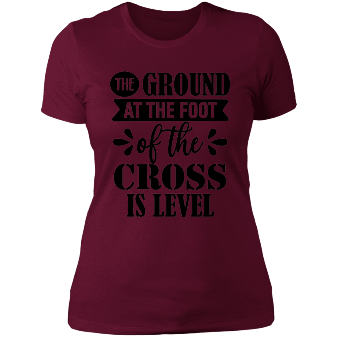 Ground at the Foot of the Cross - Ladies' Boyfriend T-Shirt