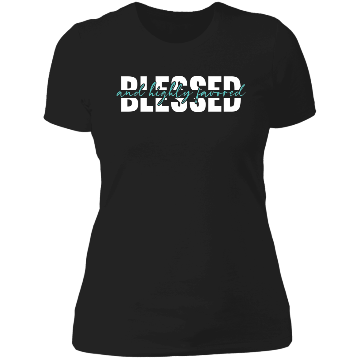 Blessed and Highly Favored - Ladies' Boyfriend T-Shirt