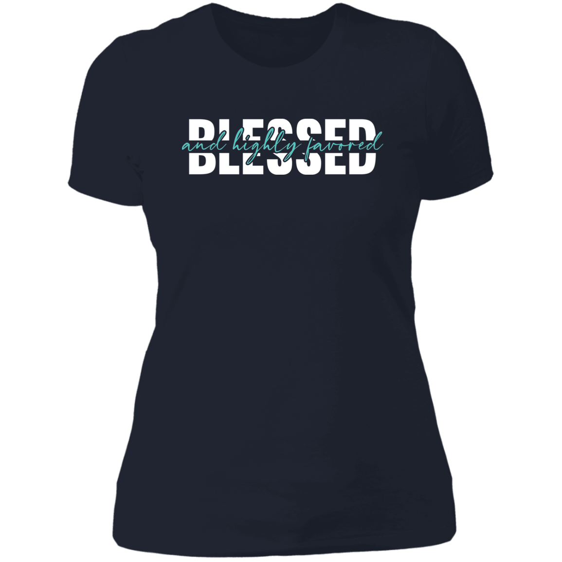 Blessed and Highly Favored - Ladies' Boyfriend T-Shirt