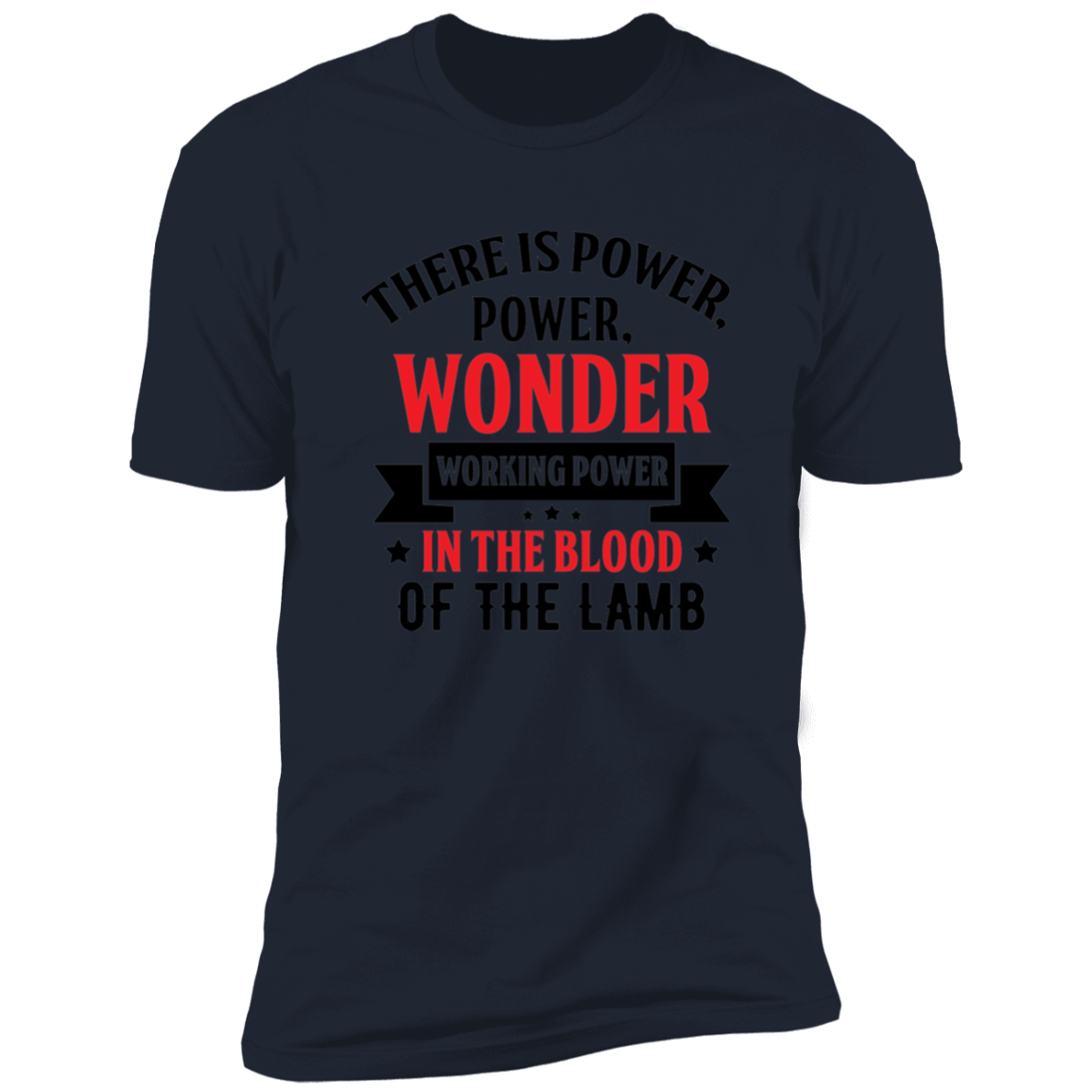 There is Power in the Blood - Premium Short Sleeve Tee