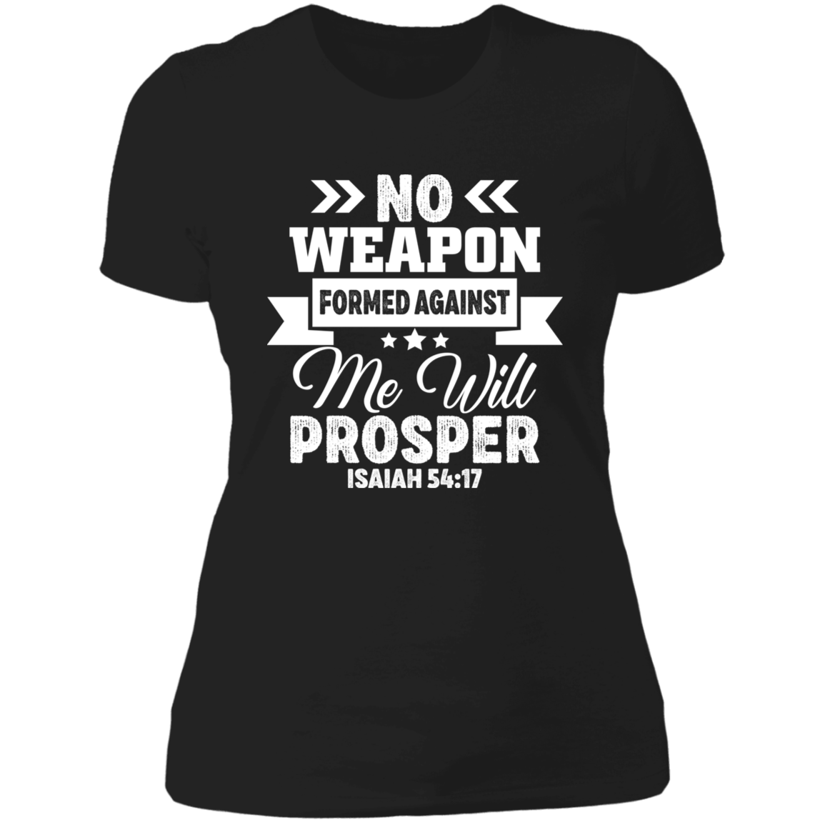 No Weapons Formed Against Me Banner - Ladies' Boyfriend T-Shirt