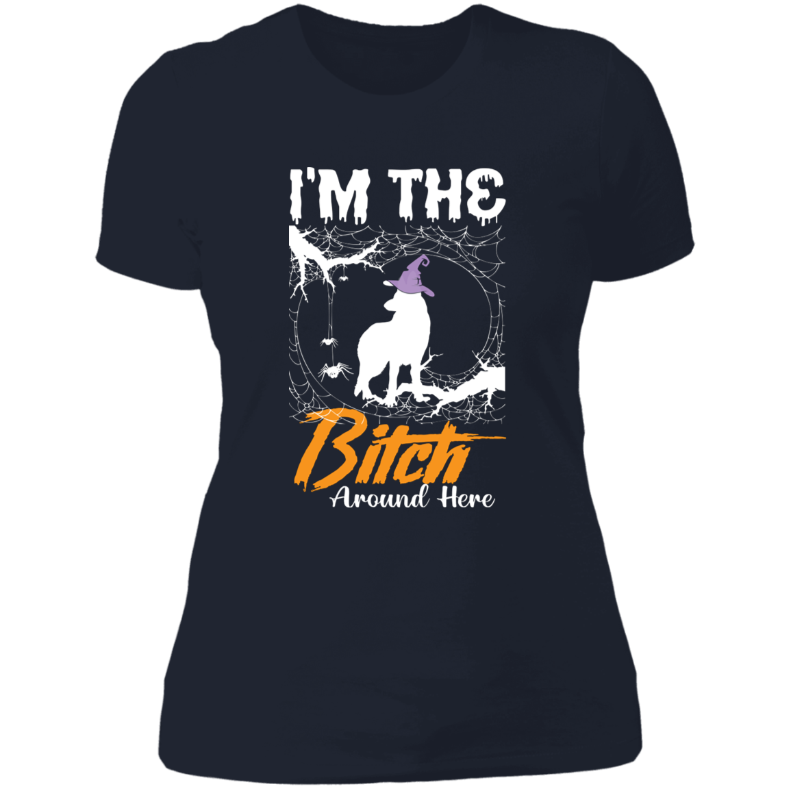 Bitch Around Here - German Shepherd - Ladies' Boyfriend T-Shirt