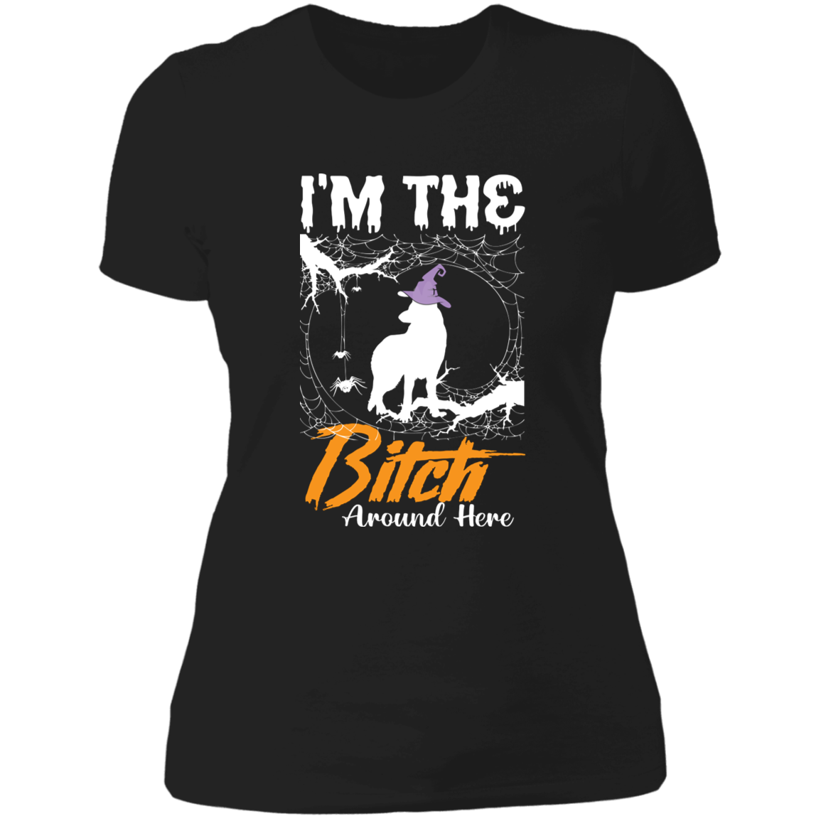 Bitch Around Here - German Shepherd - Ladies' Boyfriend T-Shirt