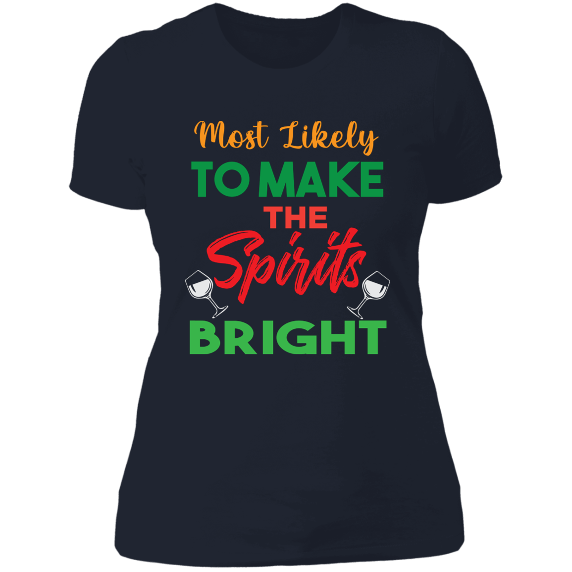 Make Spirits Bright - Ladies' Boyfriend T-Shirt