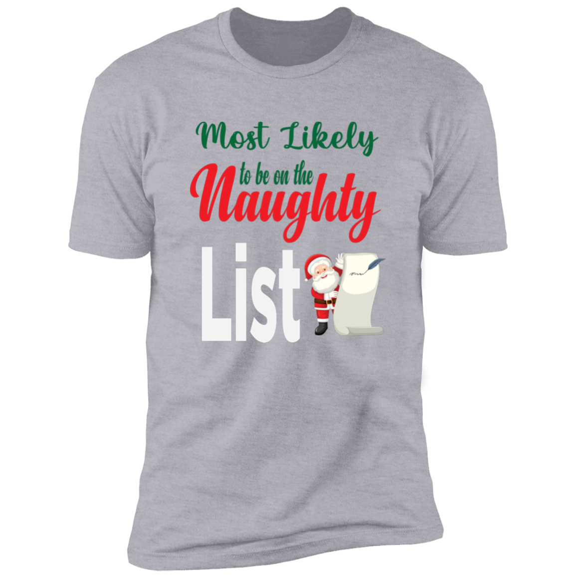 Most Likely to be on the Naughty List - Premium Short Sleeve Tee
