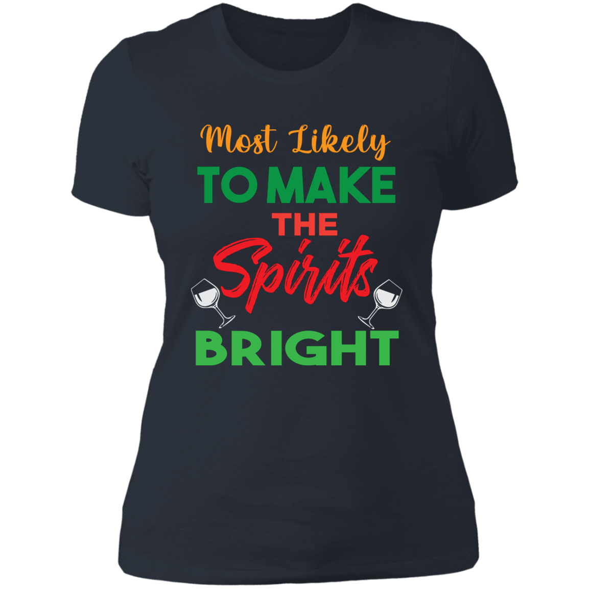 Make Spirits Bright - Ladies' Boyfriend T-Shirt