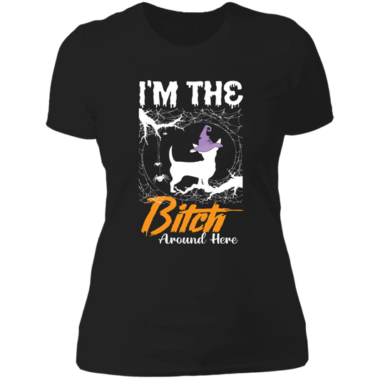 Bitch Around Here - Chihuahua - Ladies' Boyfriend T-Shirt