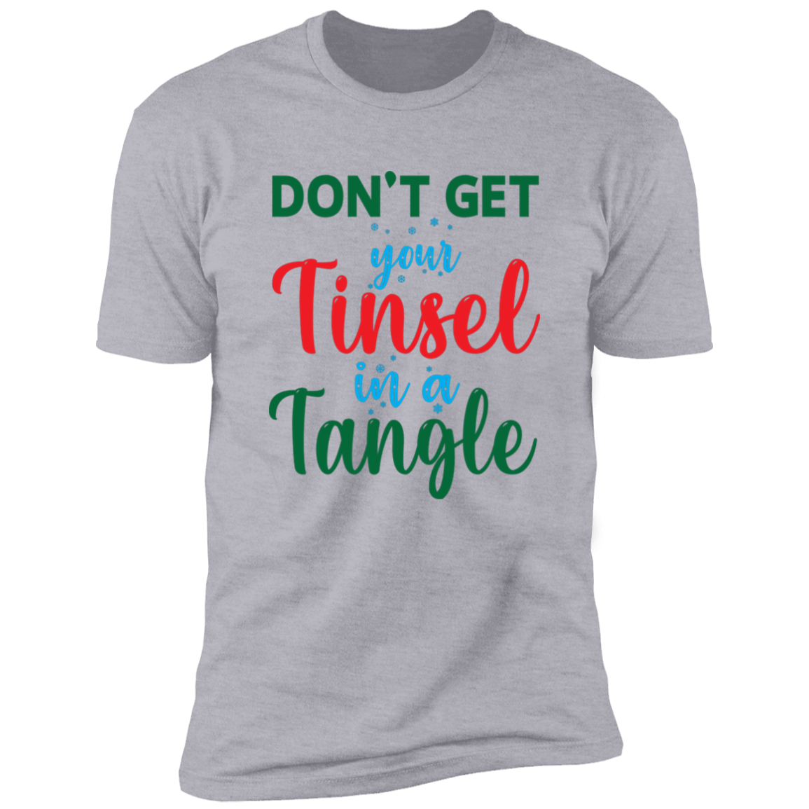 Don't Get Your Tinsel in a Tangle - Premium Short Sleeve Tee