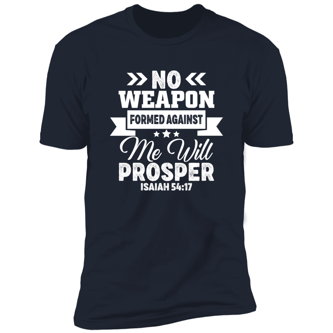 No Weapons Formed Against Me Banner - Premium Short Sleeve Tee