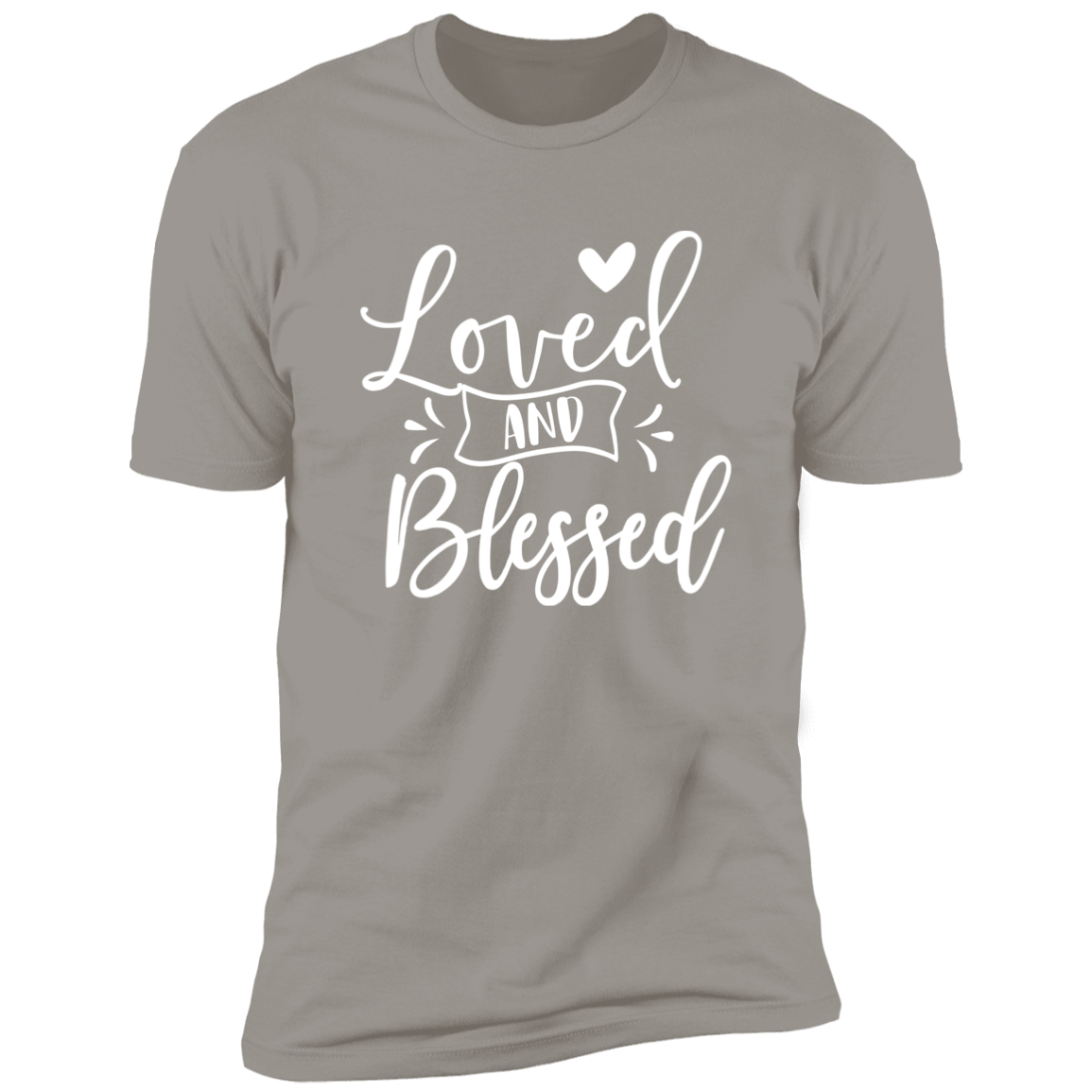 Loved and Blessed - Premium Short Sleeve Tee