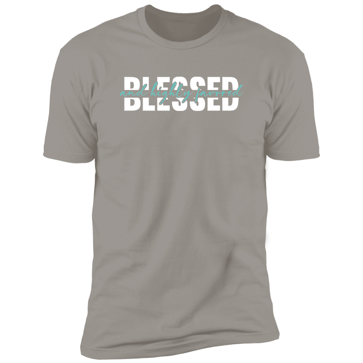 Blessed & Highly Favored - Premium Short Sleeve Tee