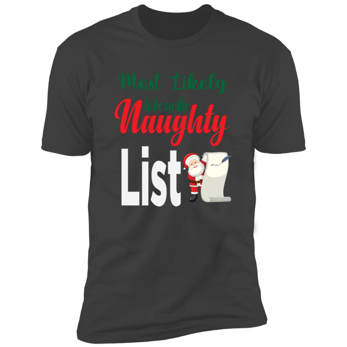 Most Likely to be on the Naughty List - Premium Short Sleeve Tee