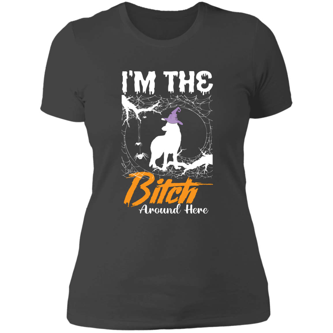 Bitch Around Here - German Shepherd - Ladies' Boyfriend T-Shirt