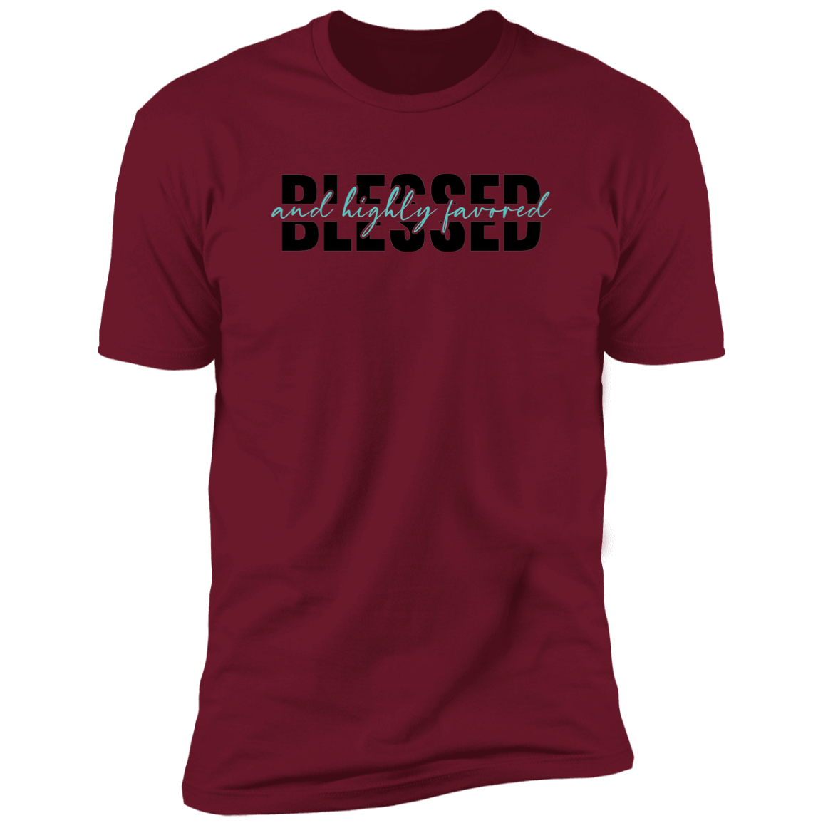 Blessed & Highly Favored - Premium Short Sleeve Tee