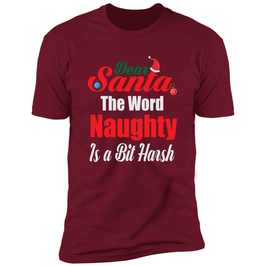 The Word Naughty Is a Bit Harsh - Premium Short Sleeve Tee