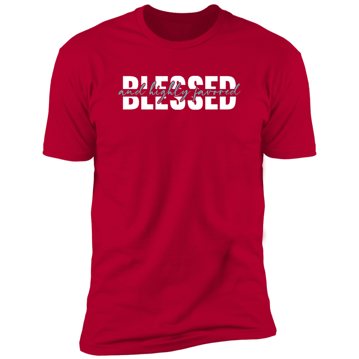 Blessed & Highly Favored - Premium Short Sleeve Tee