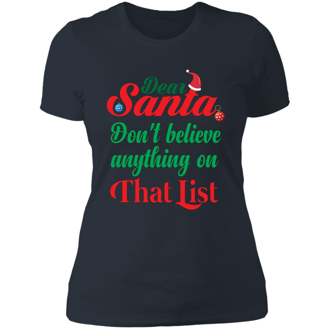 Don't Believe Anything on That List - Ladies' Boyfriend T-Shirt