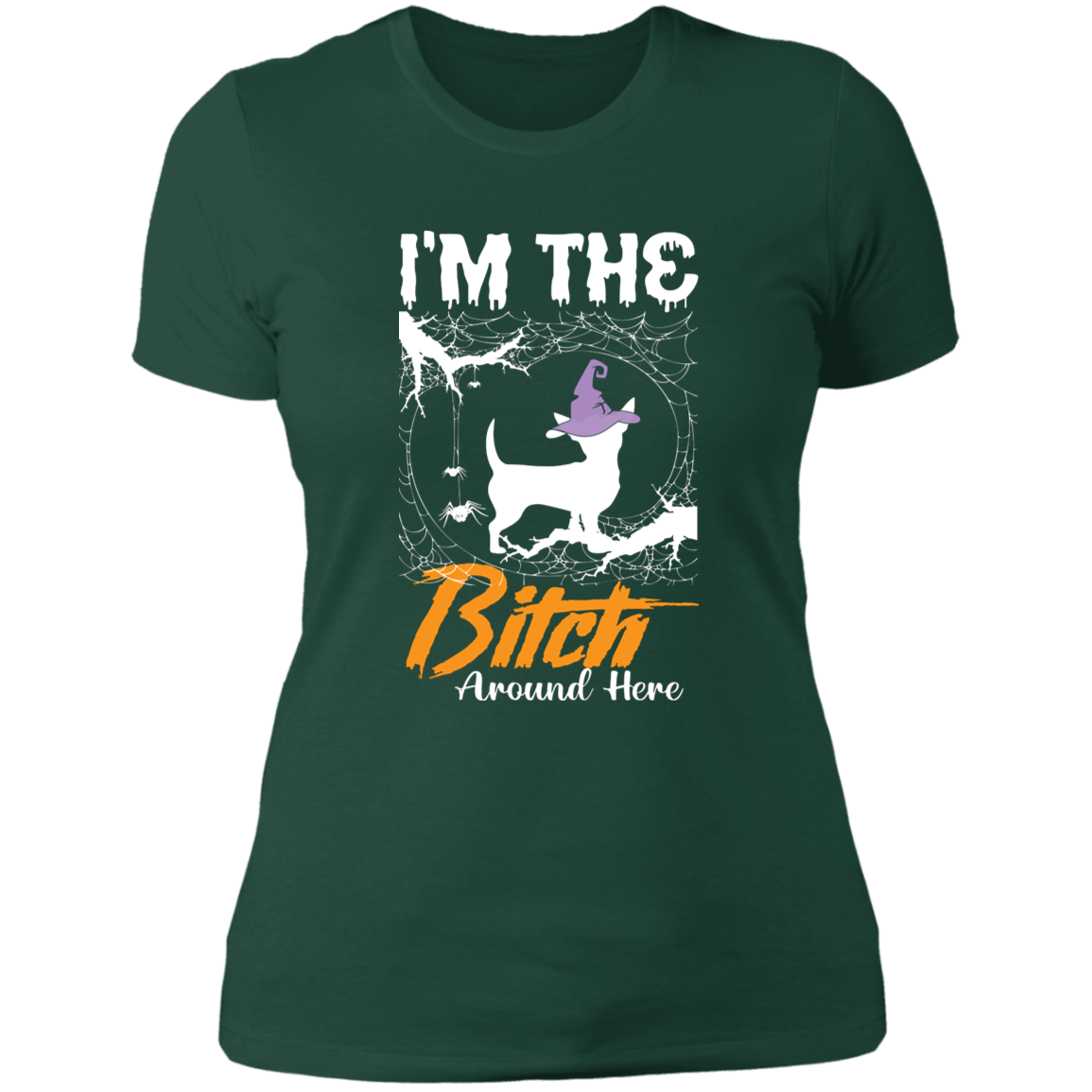 Bitch Around Here - Chihuahua - Ladies' Boyfriend T-Shirt