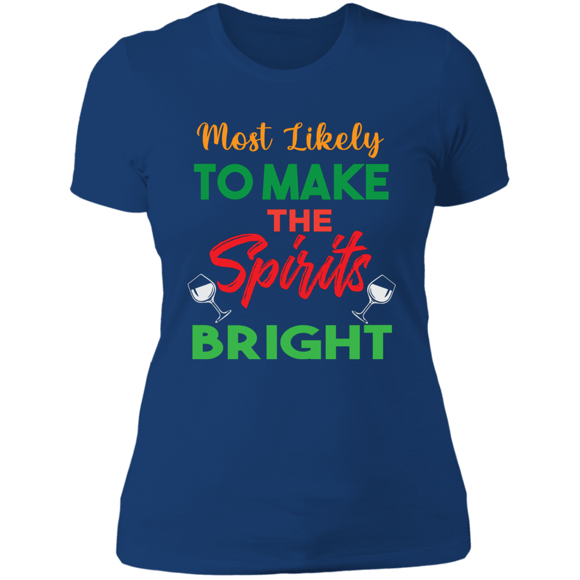 Make Spirits Bright - Ladies' Boyfriend T-Shirt