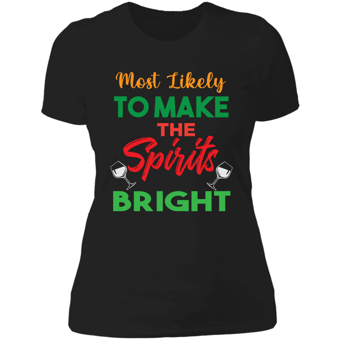 Make Spirits Bright - Ladies' Boyfriend T-Shirt