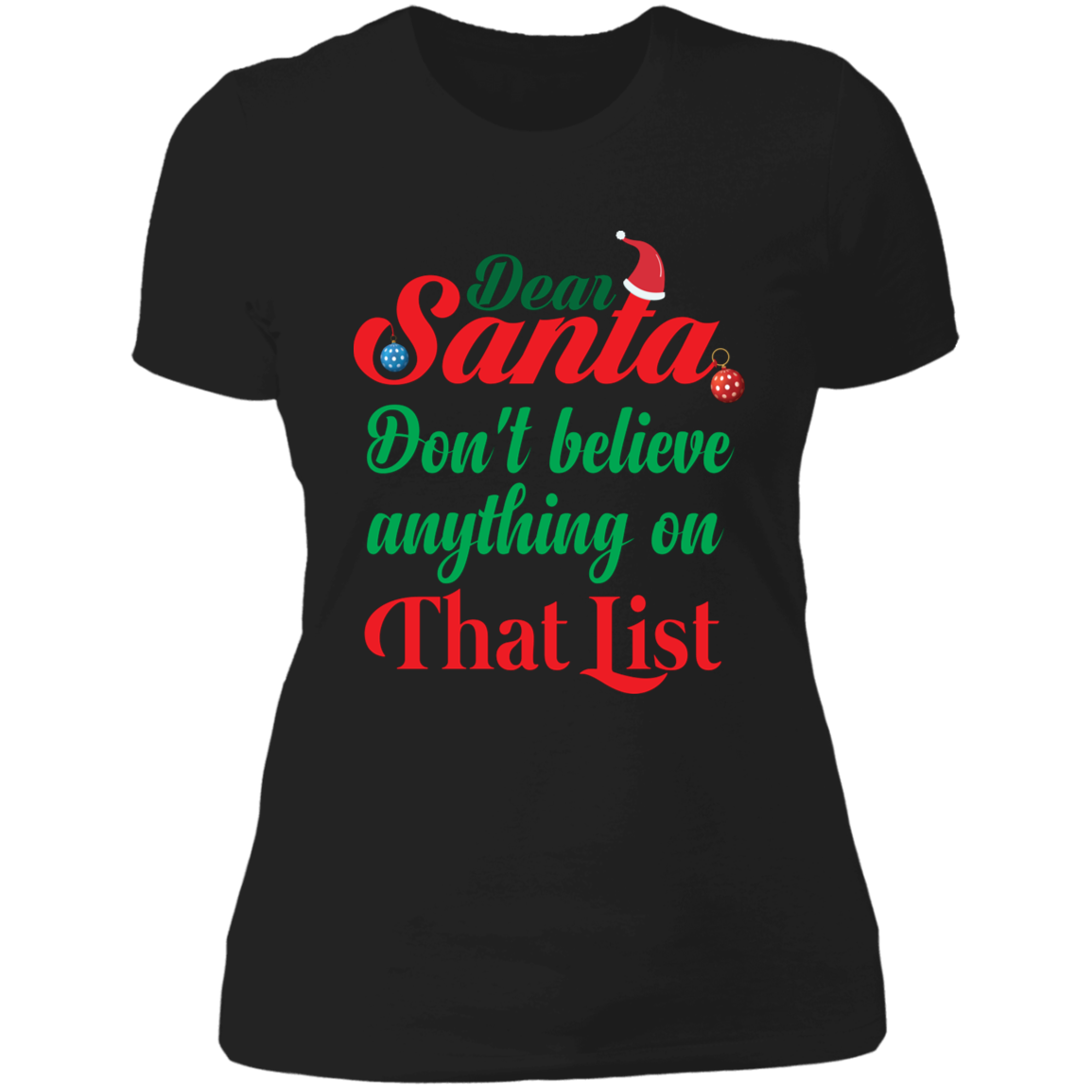 Don't Believe Anything on That List - Ladies' Boyfriend T-Shirt