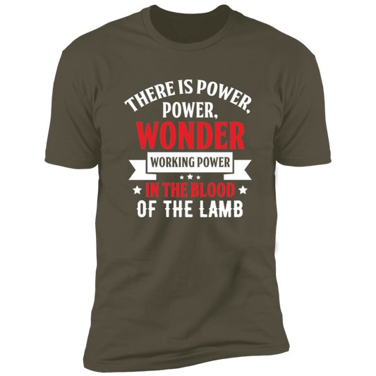 There Is Power In The Blood - Premium Short Sleeve Tee