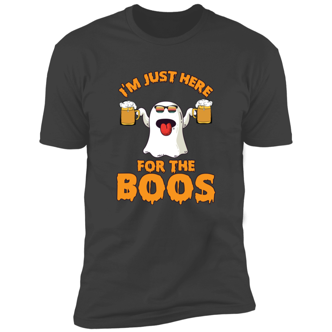 I'm Just Here For The BOOS - Premium Short Sleeve Tee