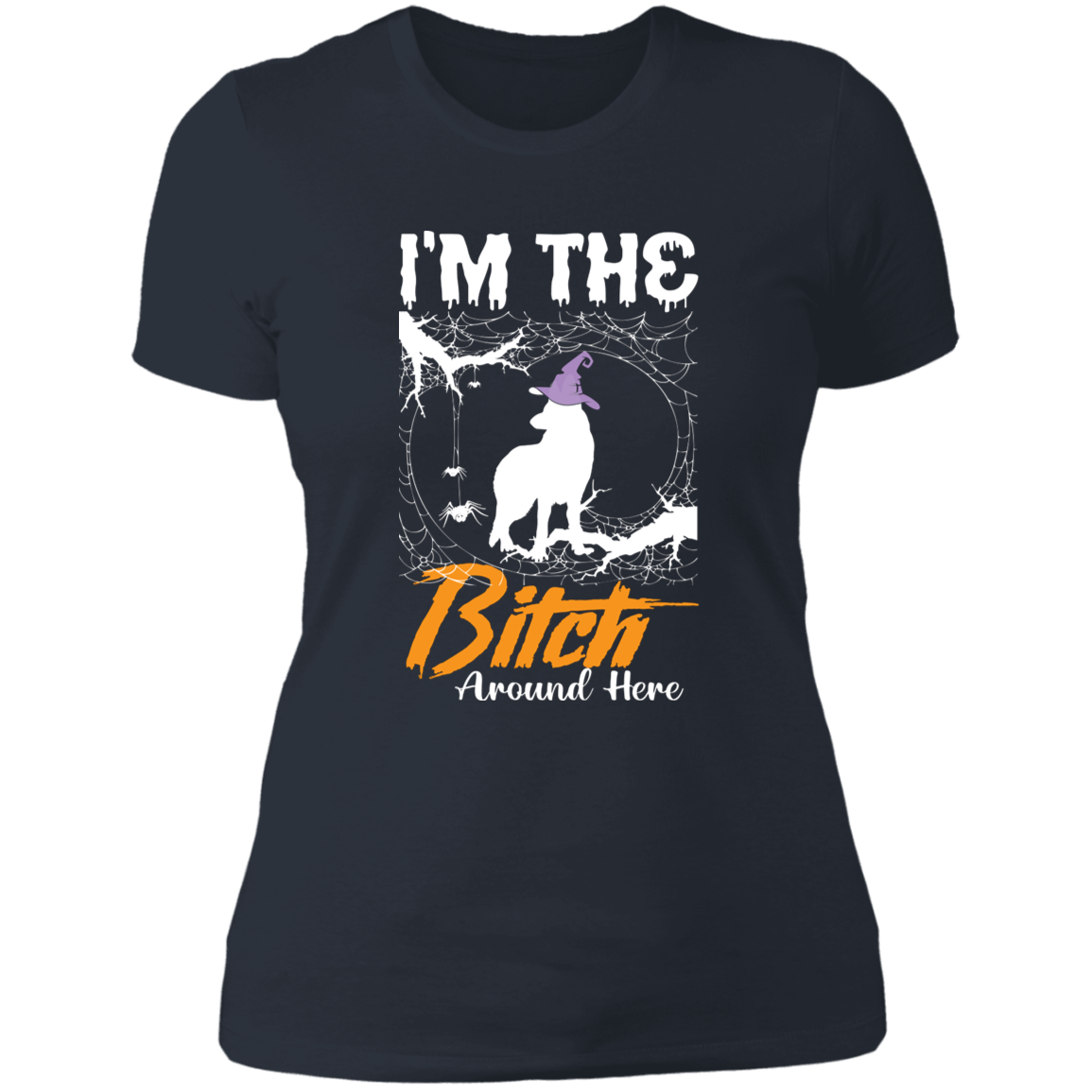 Bitch Around Here - German Shepherd - Ladies' Boyfriend T-Shirt