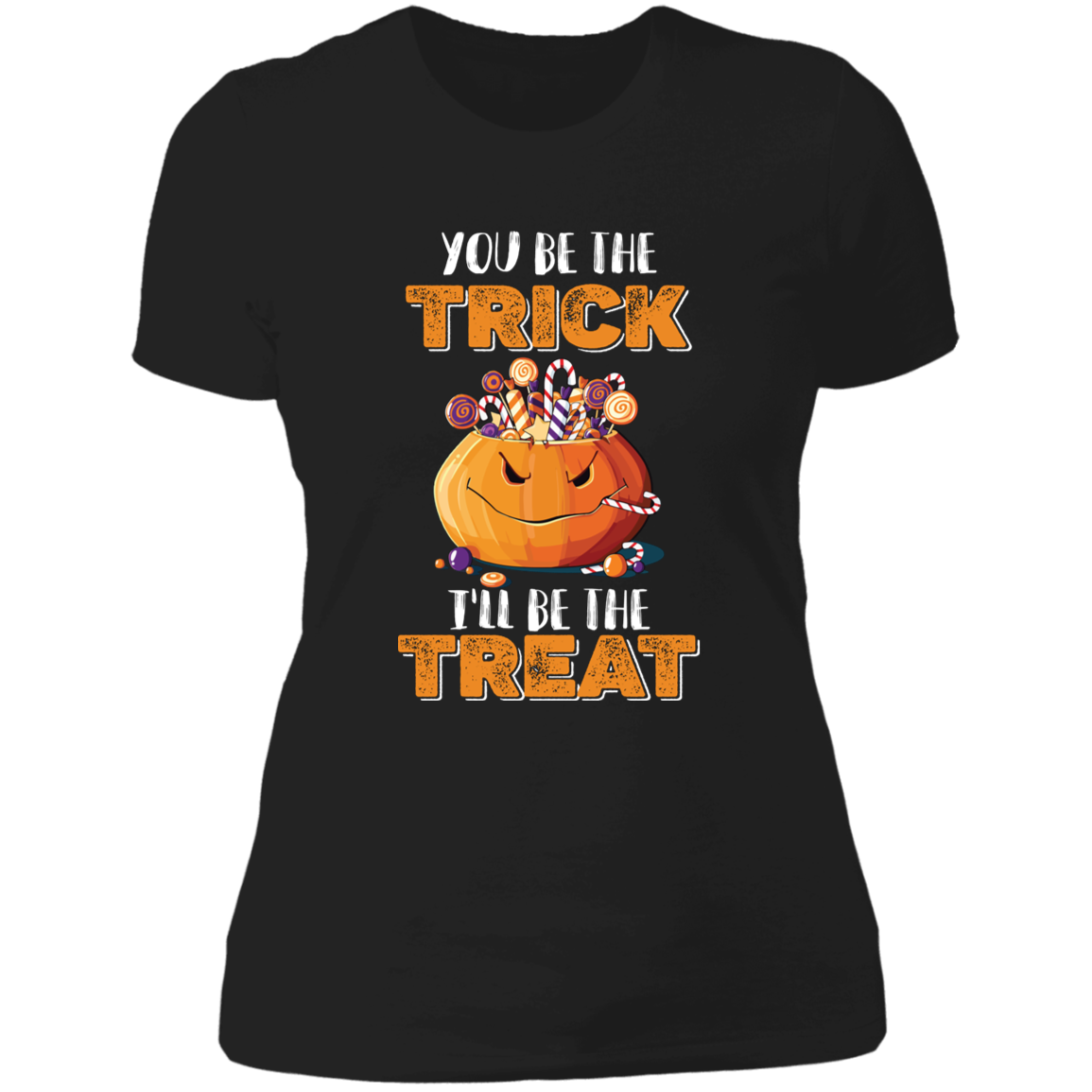 You Be The Trick - Ladies' Boyfriend T-Shirt