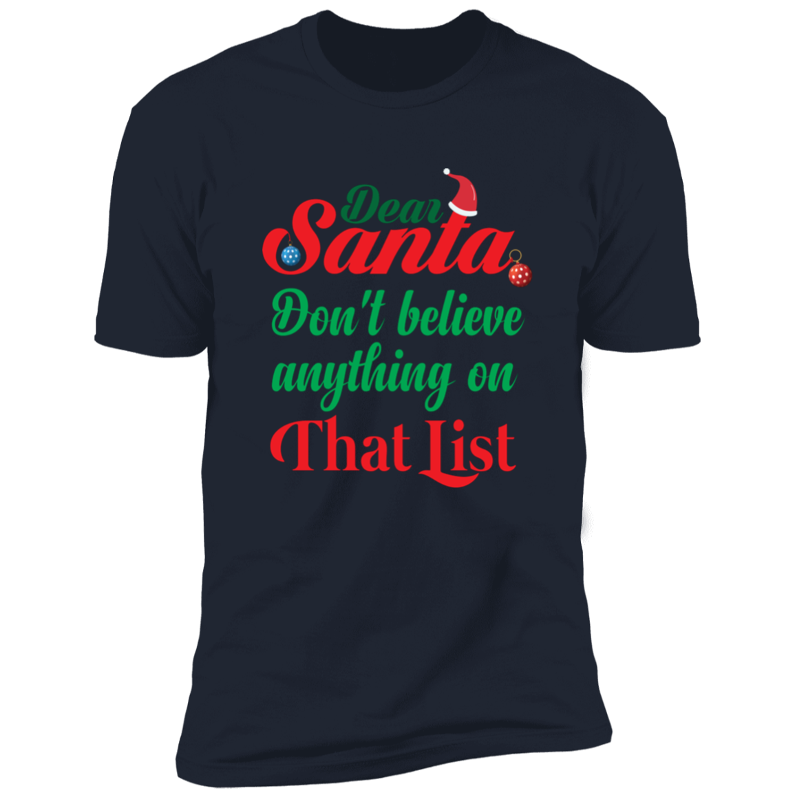 Don't Believe Anything on That List - Premium Short Sleeve Tee