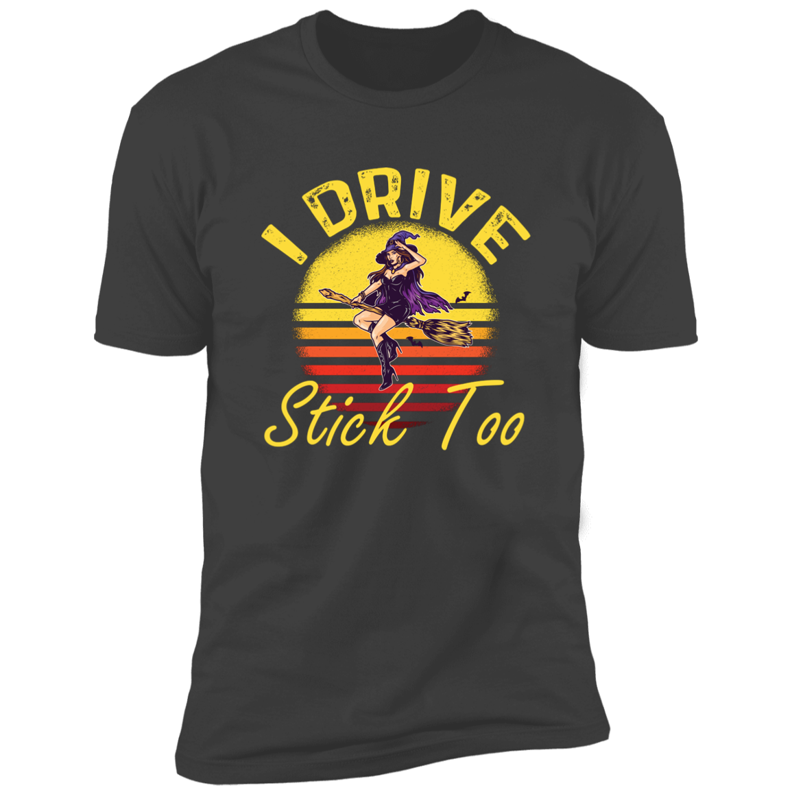 I Drive Stick Too - Premium Short Sleeve Tee