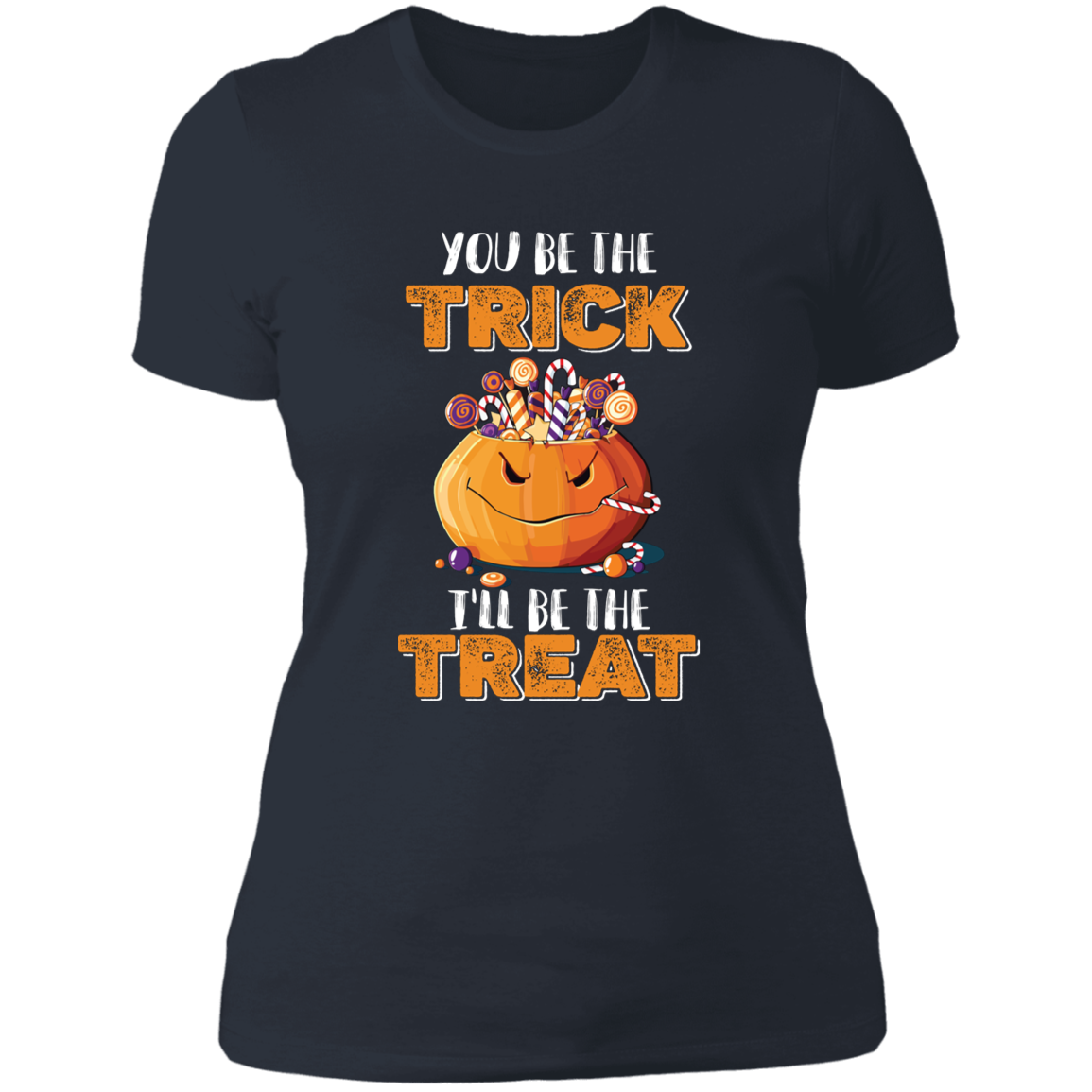 You Be The Trick - Ladies' Boyfriend T-Shirt