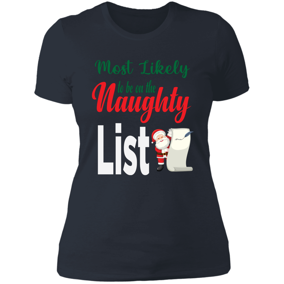 Most Likely to be on the Naughty List - Ladies' Boyfriend T-Shirt