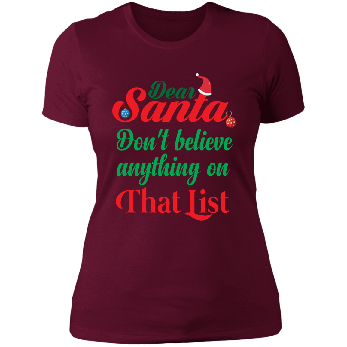 Don't Believe Anything on That List - Ladies' Boyfriend T-Shirt