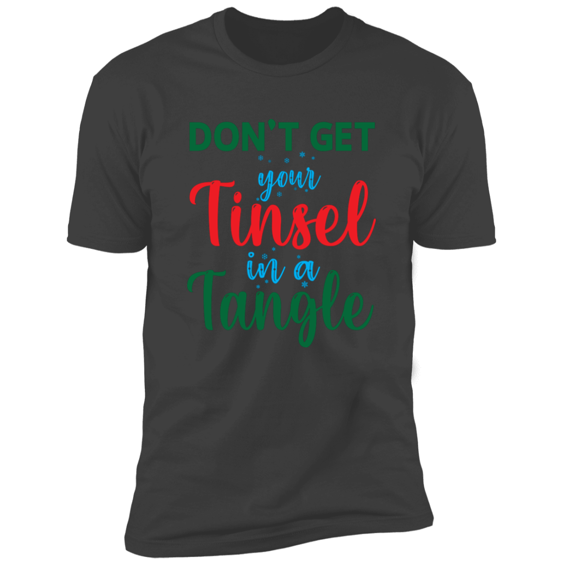 Don't Get Your Tinsel in a Tangle - Premium Short Sleeve Tee