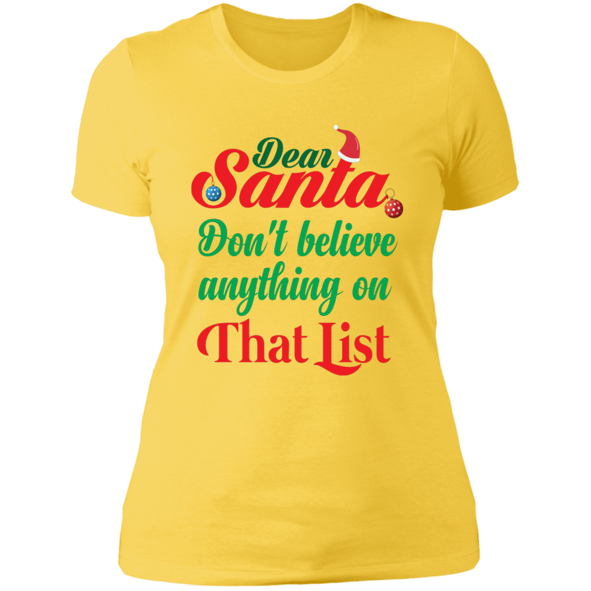 Don't Believe Anything on That List - Ladies' Boyfriend T-Shirt