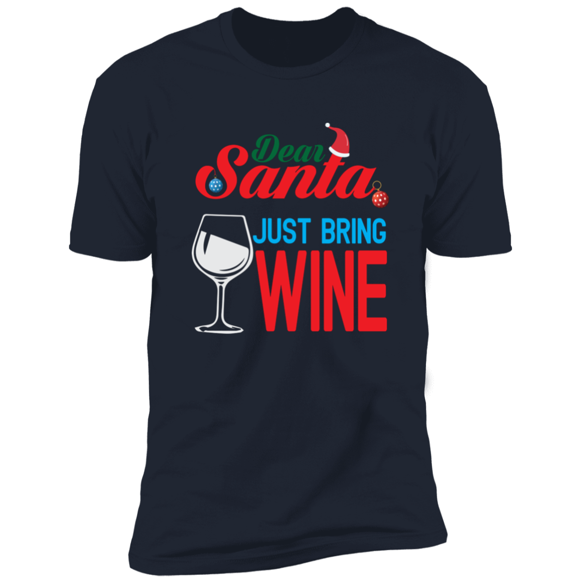 Just Bring Wine - Premium Short Sleeve Tee