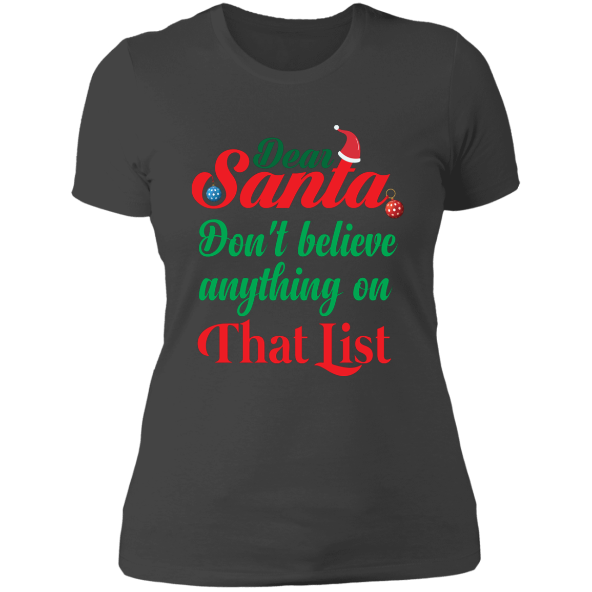 Don't Believe Anything on That List - Ladies' Boyfriend T-Shirt