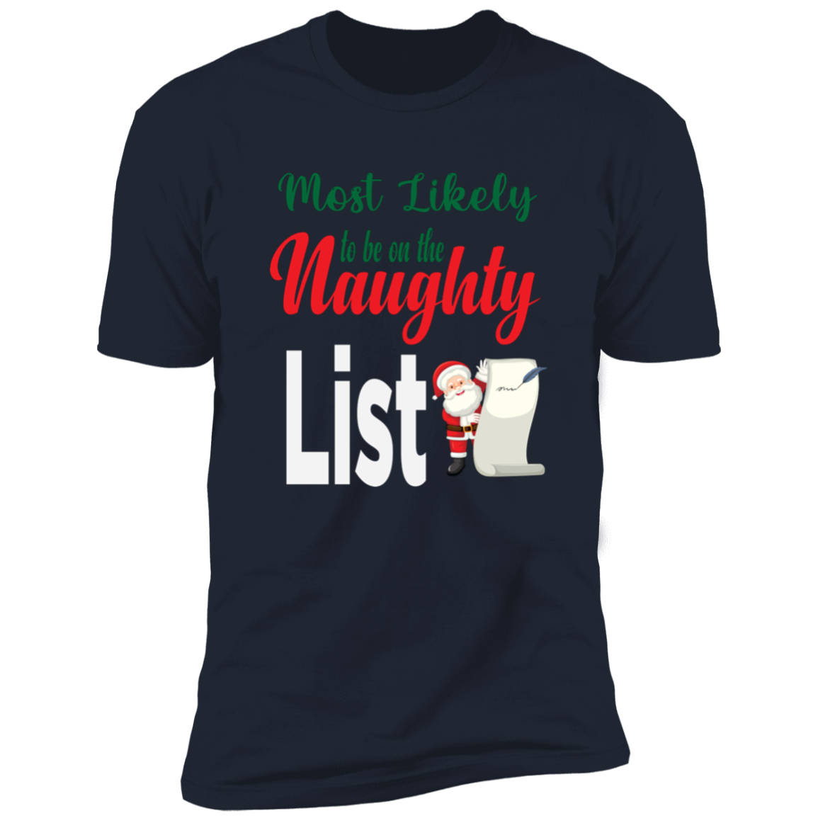 Most Likely to be on the Naughty List - Premium Short Sleeve Tee