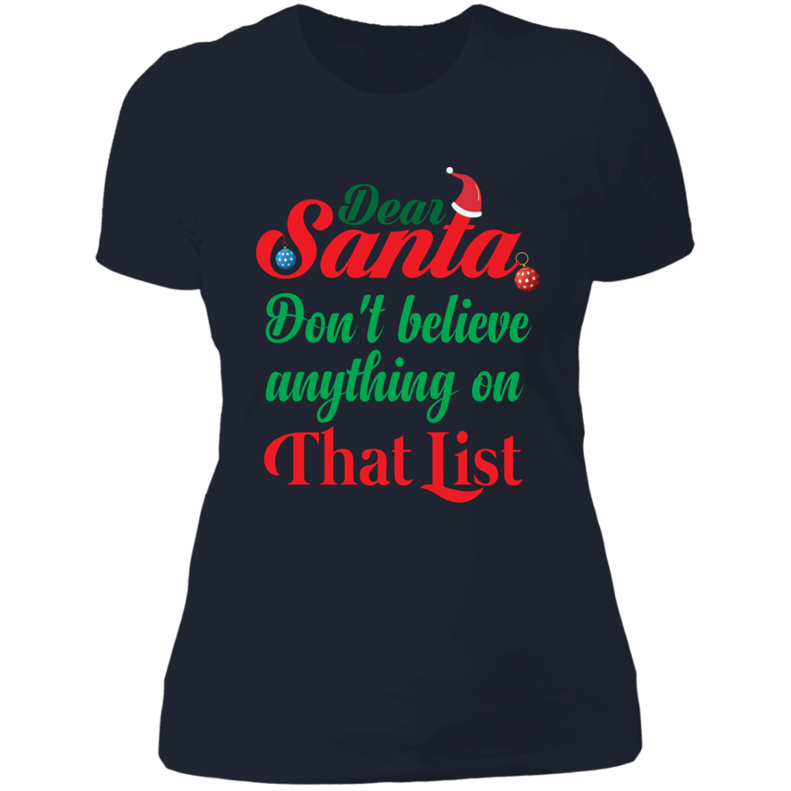 Don't Believe Anything on That List - Ladies' Boyfriend T-Shirt