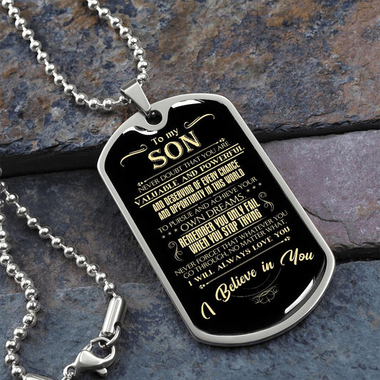 to my son, dog tags, I believe in you, son gift, gift for my son, to son from mom, dog tags ball chain, luxury dog tags